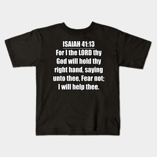 Isaiah 41:13 King James Version (KJV) Kids T-Shirt